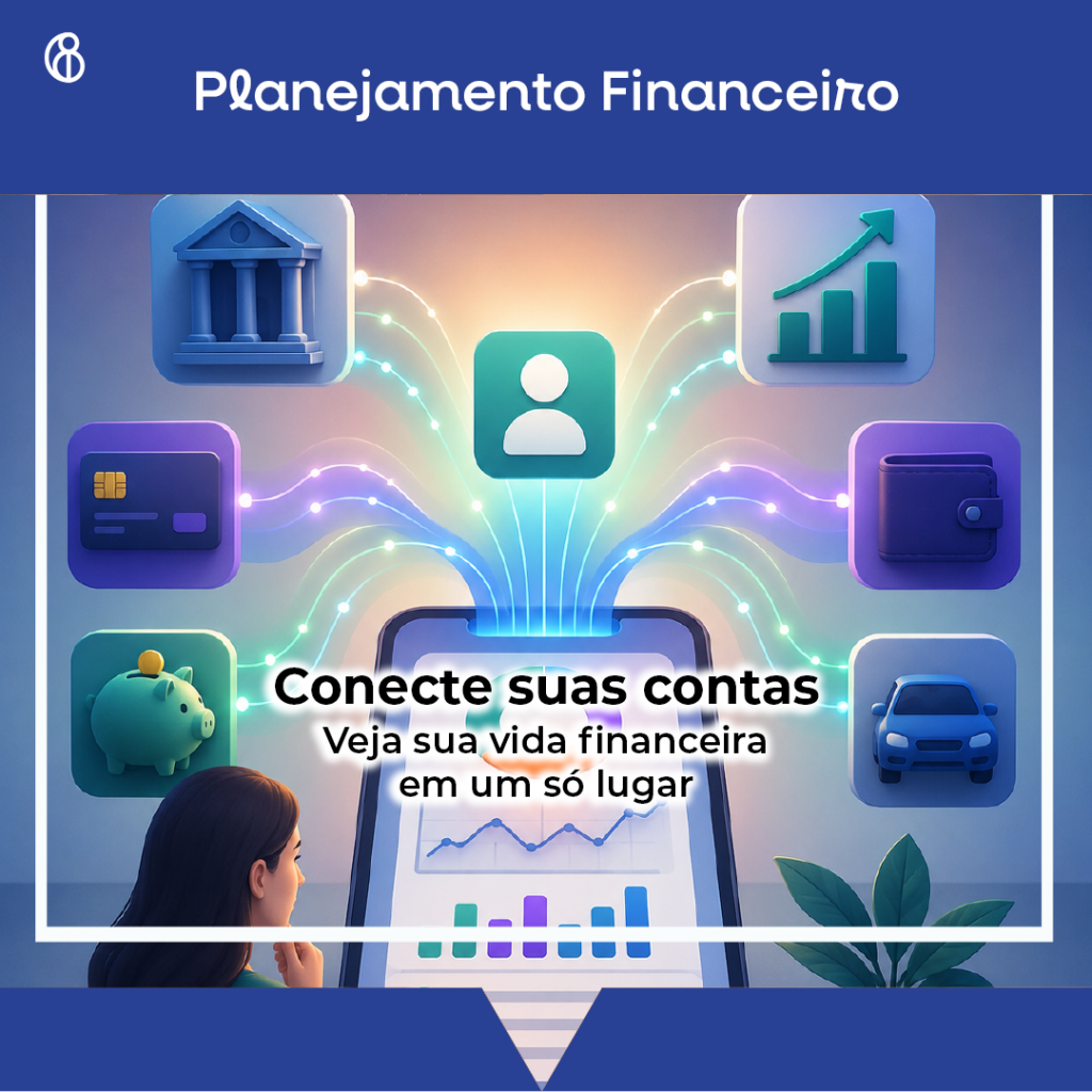 Open Finance integra contas e informações financeiras em um só lugar