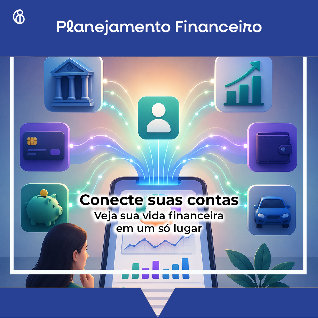 Open Finance integra contas e informações financeiras em um só lugar